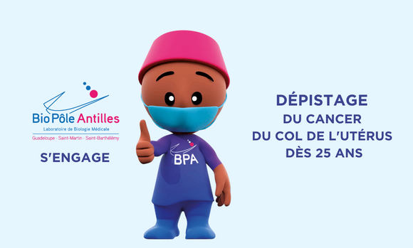 JUIN VERT : BIO POLE ANTILLES S’ENGAGE DANS LE CADRE DU MOIS DU DÉPISTAGE DU CANCER DU COL DE L’UTÉRUS